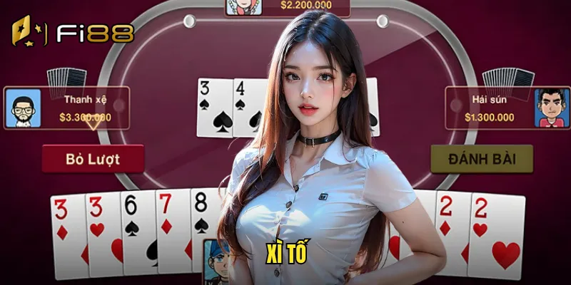 Xì Tố Fi88 Trò Chơi Dân Gian Việt Nam Phiên Bản Online Cực Đỉnh 8 xì tố