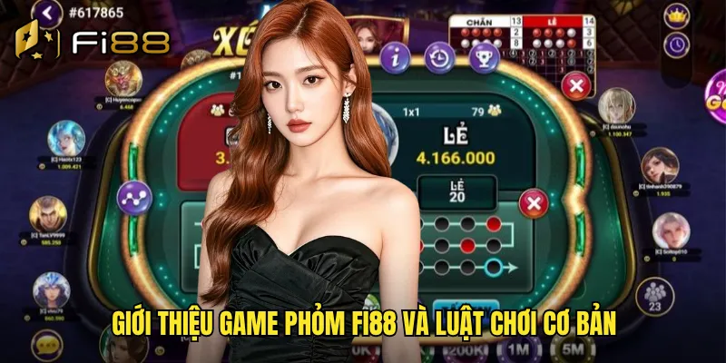 Giới thiệu game phỏm Fi88 và luật chơi cơ bản