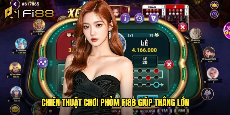 Chiến thuật chơi phỏm Fi88 giúp thắng lớn